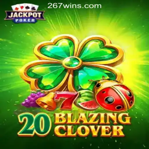 20BlazingClover: Your Gateway to the Best Slot Gaming Experience at 267Win.com Oficial Slots Brasil #1